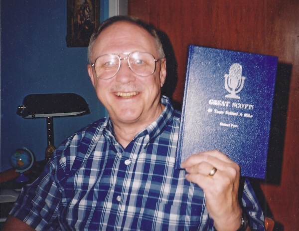 GREAT SCOTT! 40 Years Behind A Mike - By Richard (Dick Scott) Pratz